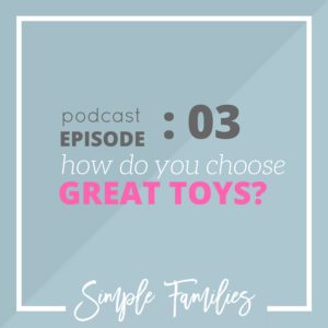 How do you choose great toys? Toy minimalism
