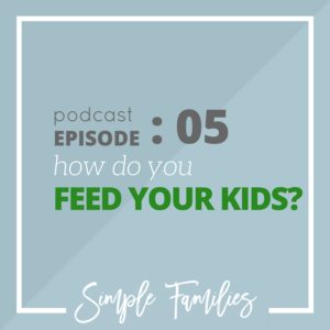 How do you feed your kids?