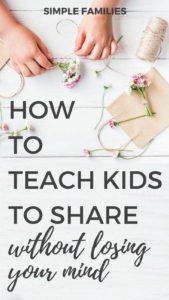 How to teach kids to share