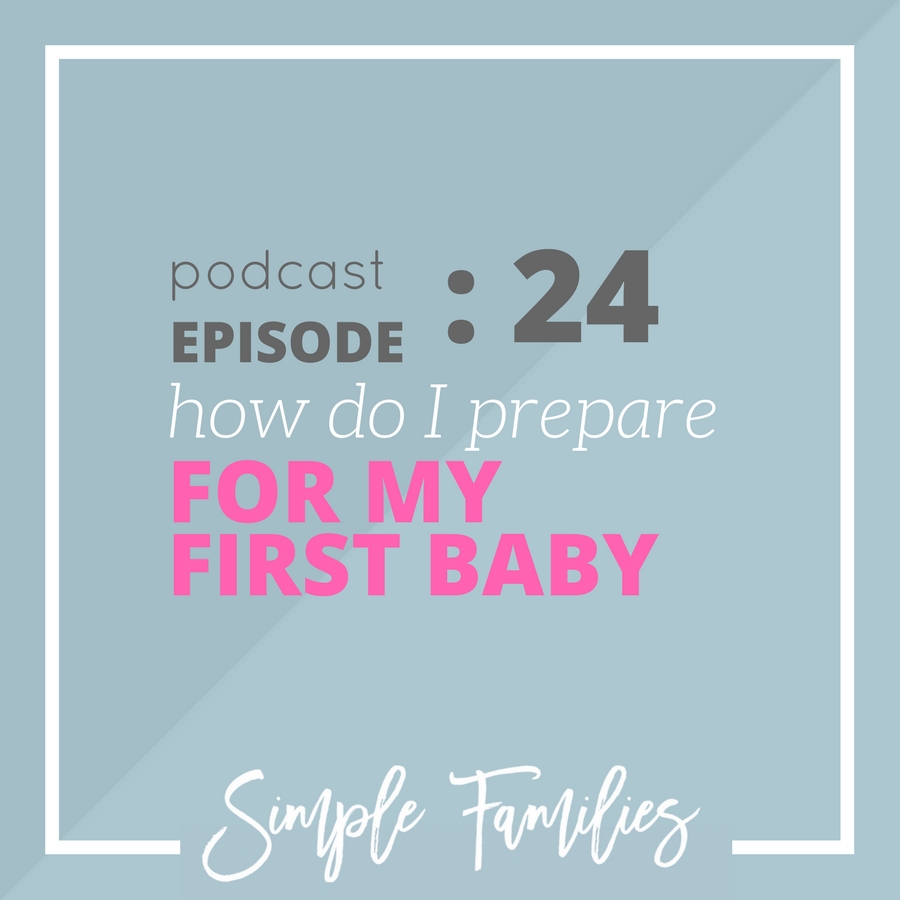 how do I prepare for my first baby